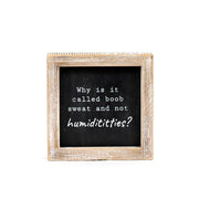 Reversible Wood Framed Sign (Humidititties/Live) Black/White Adams Everyday Adams & Co.   