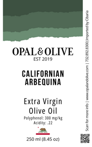 Extra Virgin Olive Oil - Californian Abrequina Extra Virgin Varietals Opal and Olive   